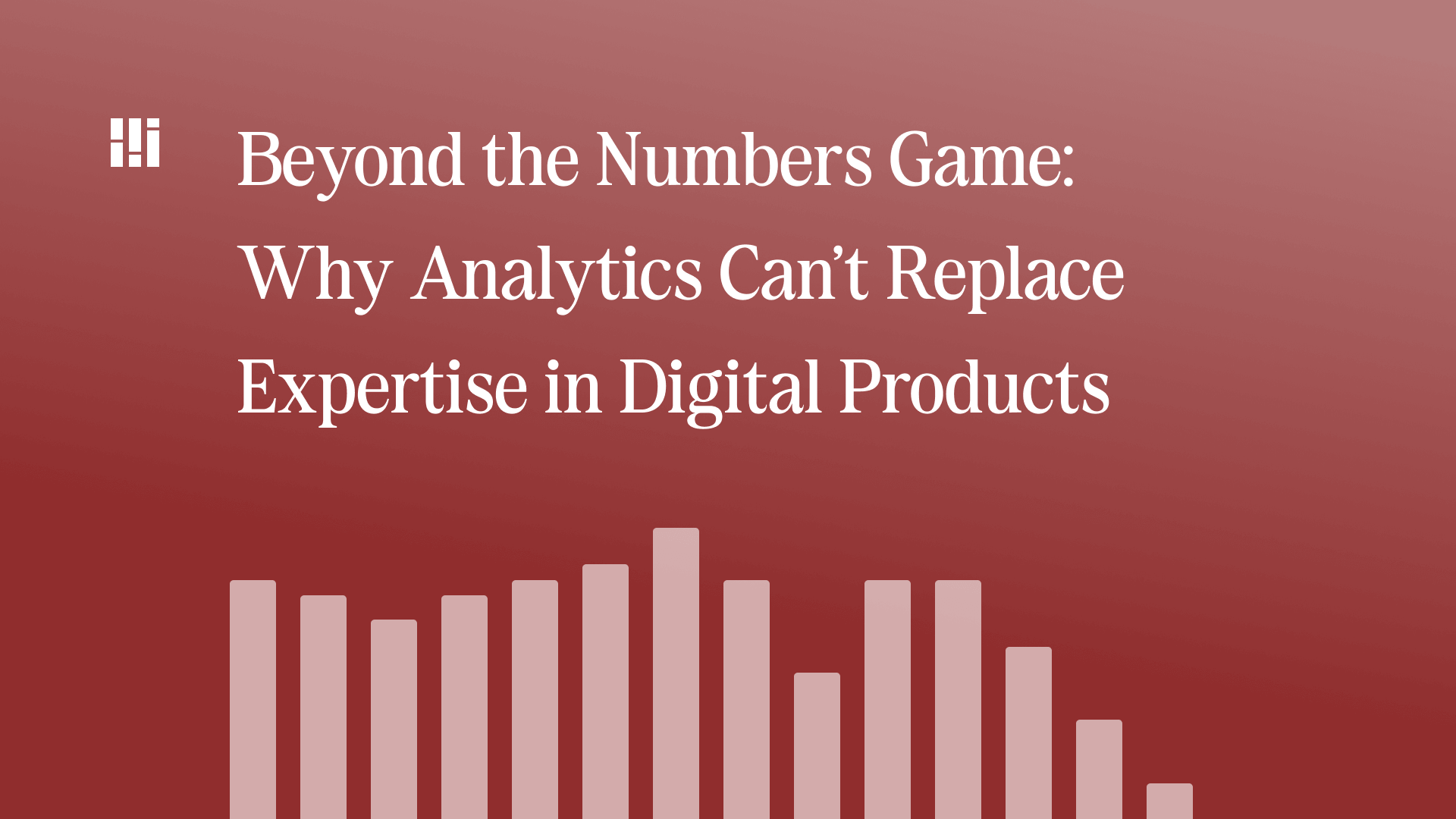 Why Analytics Can’t Replace Expertise in Digital Products